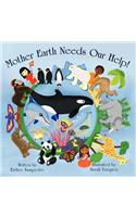 Mother Earth Needs Our Help!: (English)