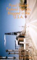 Fossil Fueled Federal Deficits; Blogged in the U.S.A.