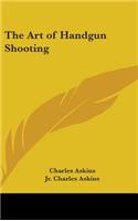 Art of Handgun Shooting