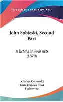 John Sobieski, Second Part