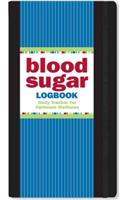 Blood Sugar Logbook: Daily Tracker for Optimum Wellness