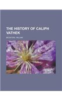 The History of Caliph Vathek