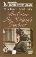The Other Mrs. Watson's Casebook
