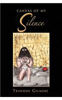 Canvas of My Silence: (English)