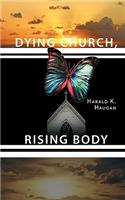 Dying Church, Rising Body