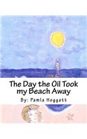 Day the Oil Took my Beach Away
