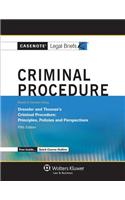 Criminal Procedure: Keyed to Courses Using Dressler and Thomas's Criminal Procedure: Principles, Policies and Perspectives Fifth Edition