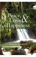 Peace, Love & Happiness