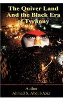 Quiver Land and the Black Era of Tyranny