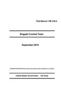 Field Manual FM 3-90.6 Brigade Combat Team September 2010