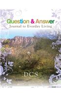 Question & Answer Journal to Everyday Living