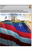 Star-Spangled Banner National Historic Trail: Feasibility Study & Final Environmental Impact Statement