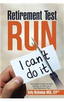Retirement Test Run: Techniques to Help You Start, Improve, or Catch Up On Your Retirement Plan