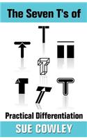 The Seven T's of Practical Differentiation