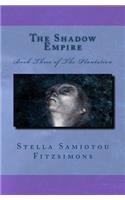 The Shadow Empire