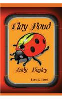 Clay Pond - Lady Bugley