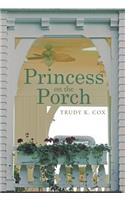 Princess on the Porch