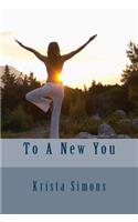 To A New You