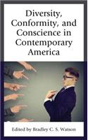 Diversity, Conformity, and Conscience in Contemporary America