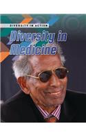 Diversity in Medicine: (Diversity in Action)