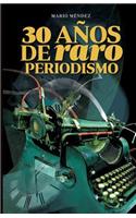 30 Años de Raro Periodismo