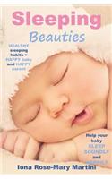 Sleeping Beauties: Help Your Baby Sleep Soundly and Happily