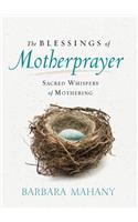The Blessings of Motherprayer