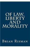Of Law, Liberty and Morality