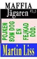 Pojken son dog en falsk död: Stieg Larsson's Lyckade Flykt(3 Maffiajägaren)