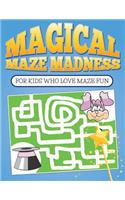 Magical Maze Madness