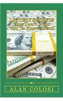 LOTTERY SECRETS - They Don't Want You To Know About