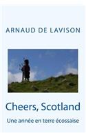 Cheers, Scotland