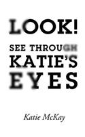 Look! See Through Katie's Eyes