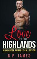 Love in the Highlands (Highlander Romance Collection)