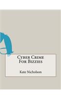 Cyber Crime For Bizzies