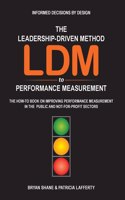 The Leadership-Driven Method (LDM) to Performance Measurement