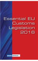 Essential EU Customs Legislation 2016
