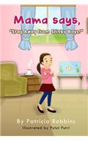 Mama Says Stay Away