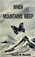 When Mountains Weep