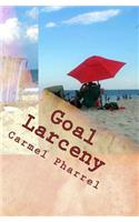 Goal Larceny