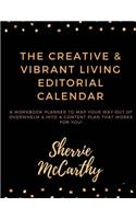 Creative & Vibrant Living Editorial Calendar: Map Your Way Out of Overwhelm & Into a Content Plan That Works for You!