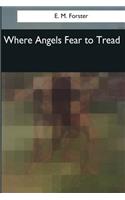 Where Angels Fear to Tread