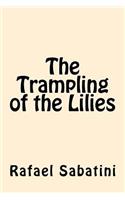 Trampling of the Lilies