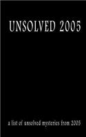 Unsolved 2005