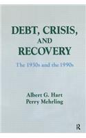 Debt, Crisis and Recovery: The 1930's and the 1990's