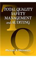 Total Quality Safety Management and Auditing