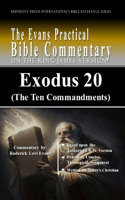 Exodus 20 (The Ten Commandments): The Evans Practical Bible Commentary