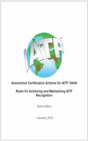 IATF 16949 : Automotive Certification Scheme - Rules, 6th Edition