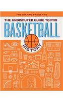 FreeDarko Presents: The Undisputed Guide to Pro Basketball History