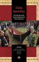 Canoe Named Klmin: Sixth-, Seventh-, Eighth-, and Ninth-Generation Family Members of Captain William Clark Right a Wrong